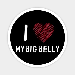 i love my belly Magnet